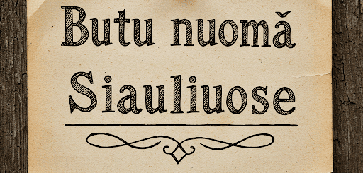 Butų nuoma Šiauliuose: Išsamus gidas ieškantiems namų Saulės mieste